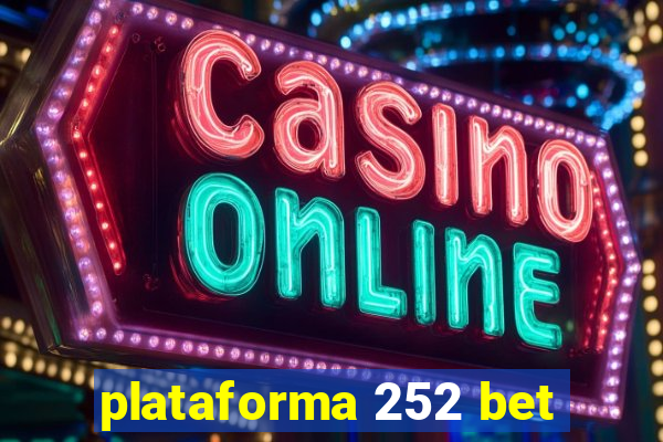 plataforma 252 bet